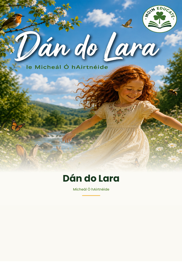 Dán do Lara le Mícheál Ó hAirtnéide – Junior Cycle Study Guide Summary