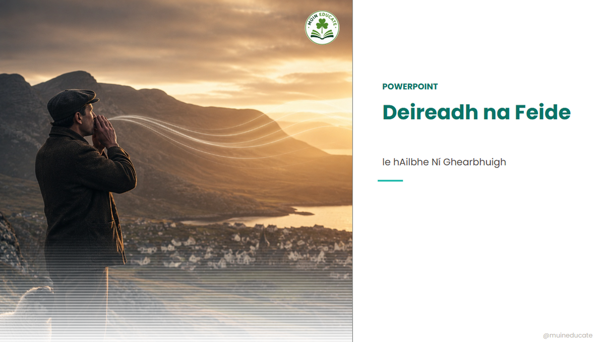 Deireadh na Feide - Ailbhe Ní Ghearbhuigh PowerPoint Summary Notes