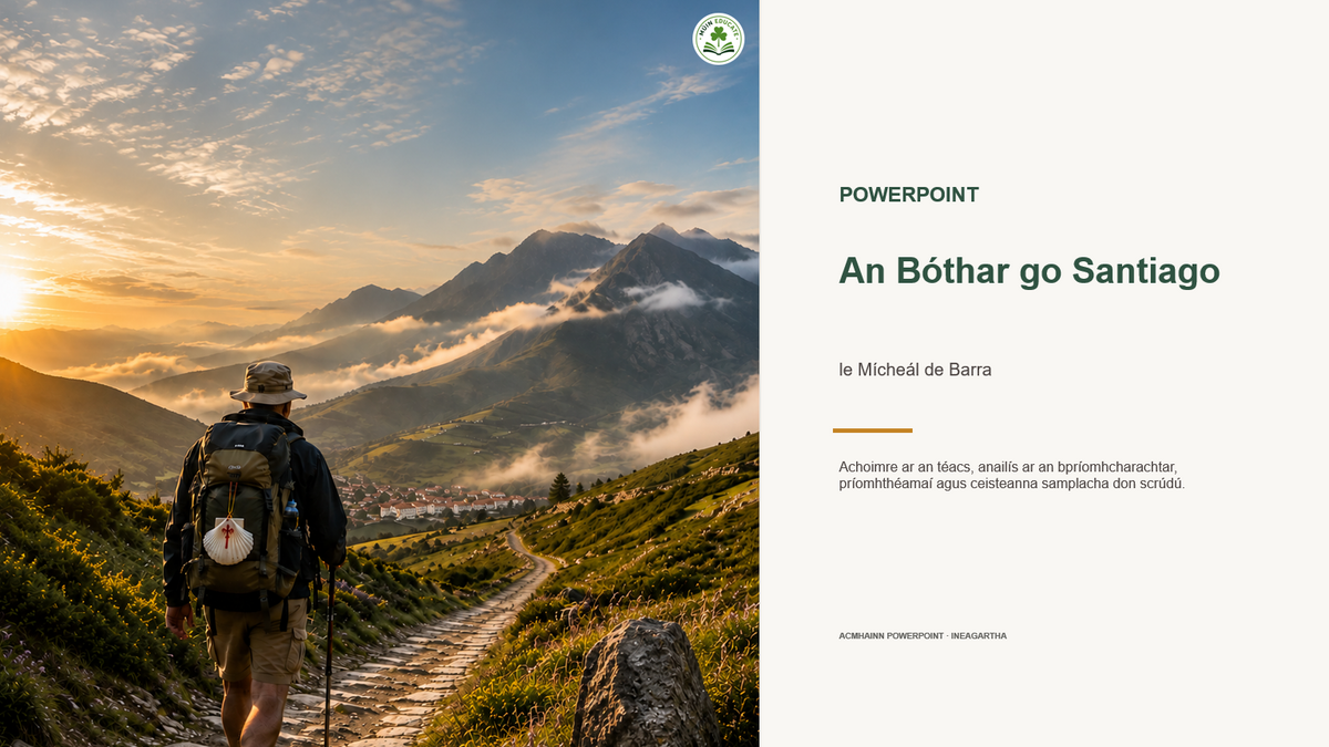 An Bóthar go Santiago le Mícheál de Barra – PowerPoint Senior Cycle Irish Prós / Prose